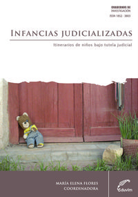 [9789871727483] Infancias Judicializadas. Itinerarios de Niños Bajo Tutela J