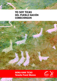 [9789871727643] Yo Soy Ticas del Pueblo Nacion Comechingon