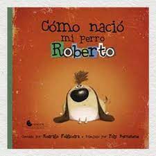 [9789871849482] Cómo Nacio Mi Perro Roberto