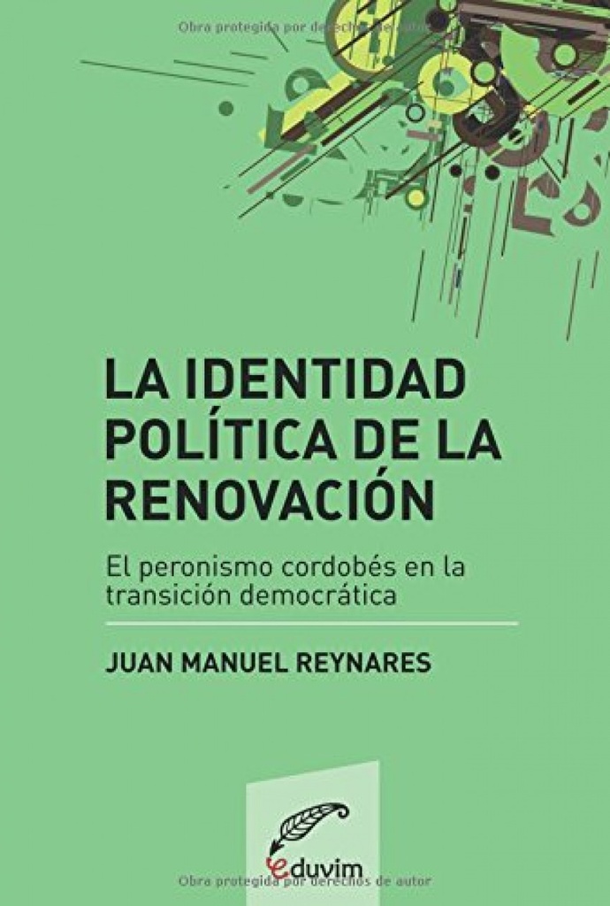 [9789871868353] La Identidad Politica de la Renovacion. el Peronismo Cordob