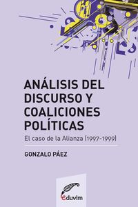 [9789871868452] Analisis del Discurso y Coaliciones Politicas. el Caso de L