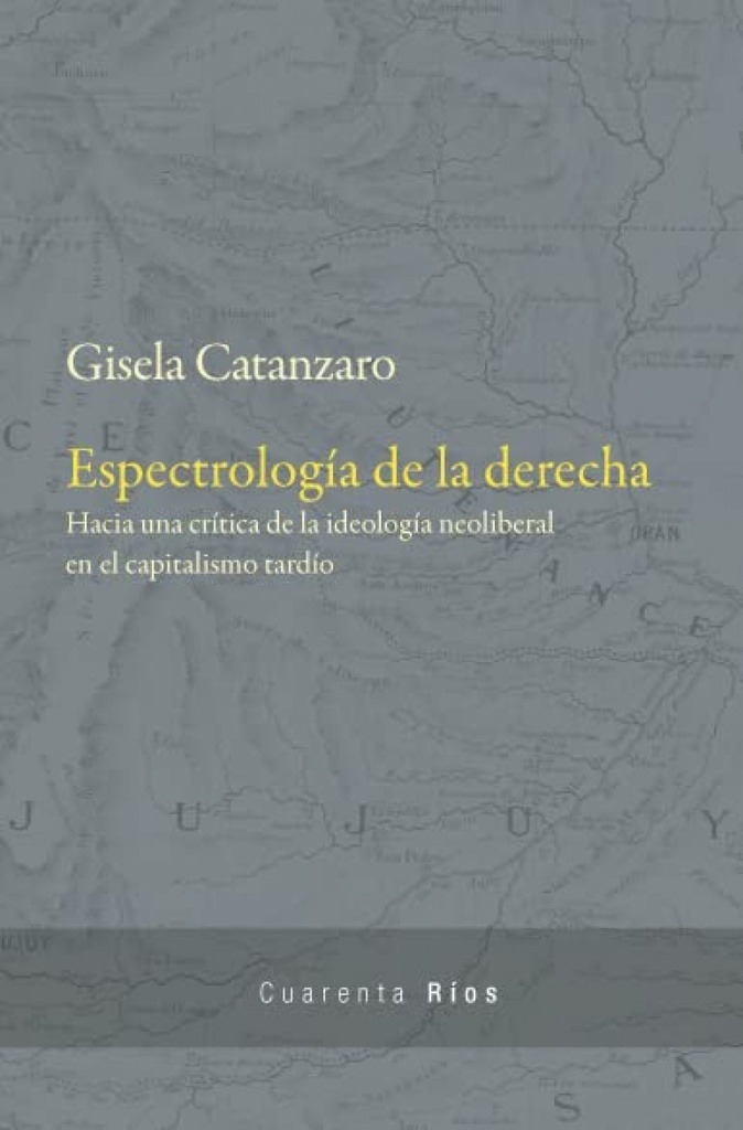 [9789874936301] Espectrología de la Derecha