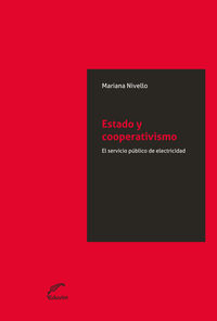 [9789876990820] Estado y Cooperativismo. el Servicio Publico de Electricida