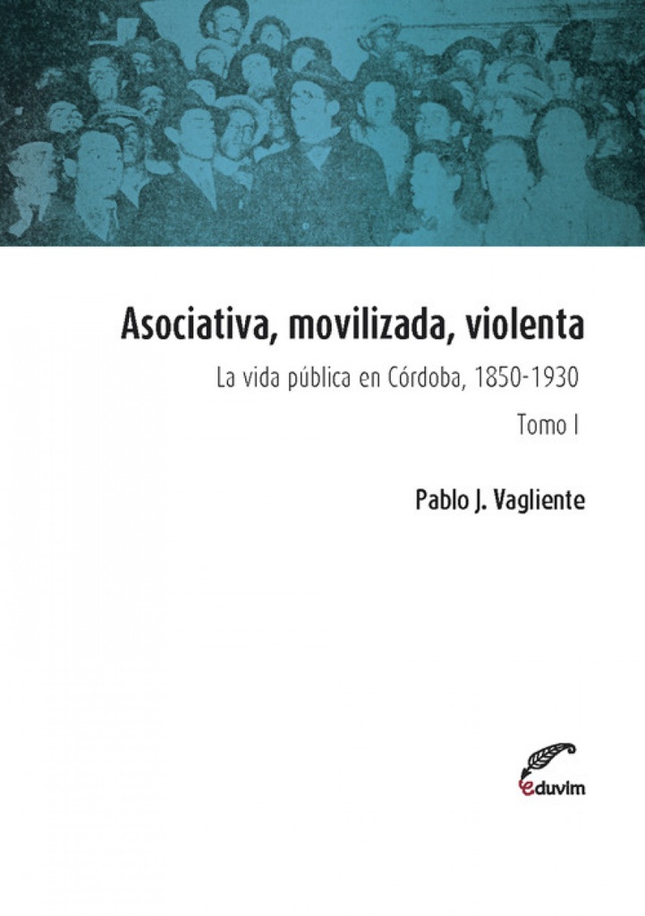 [9789876990899] Asociativa, movilizada, violenta - Tomo I
