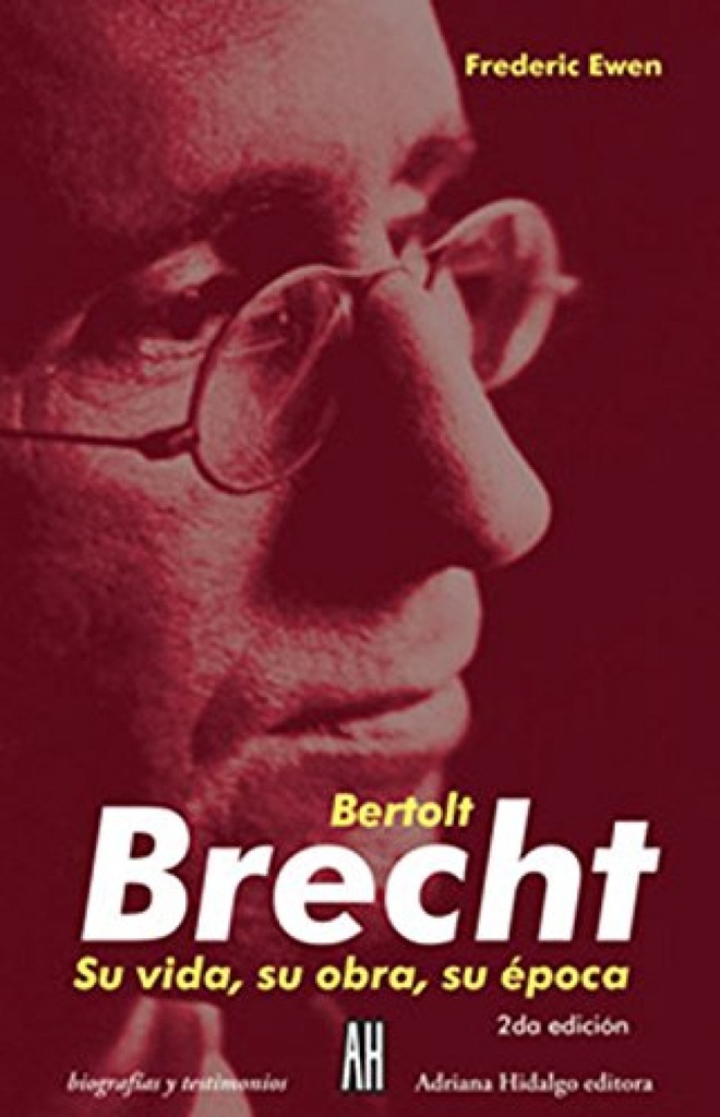 [9789879396728] Bertolt Brecht. su Vida, su Obra, su Ep