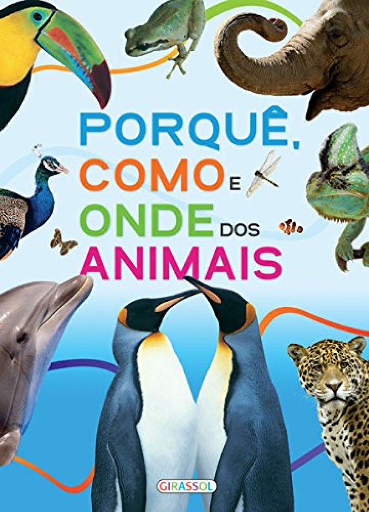 [9789896337032] Porquê, Como e Onde Dos Animais