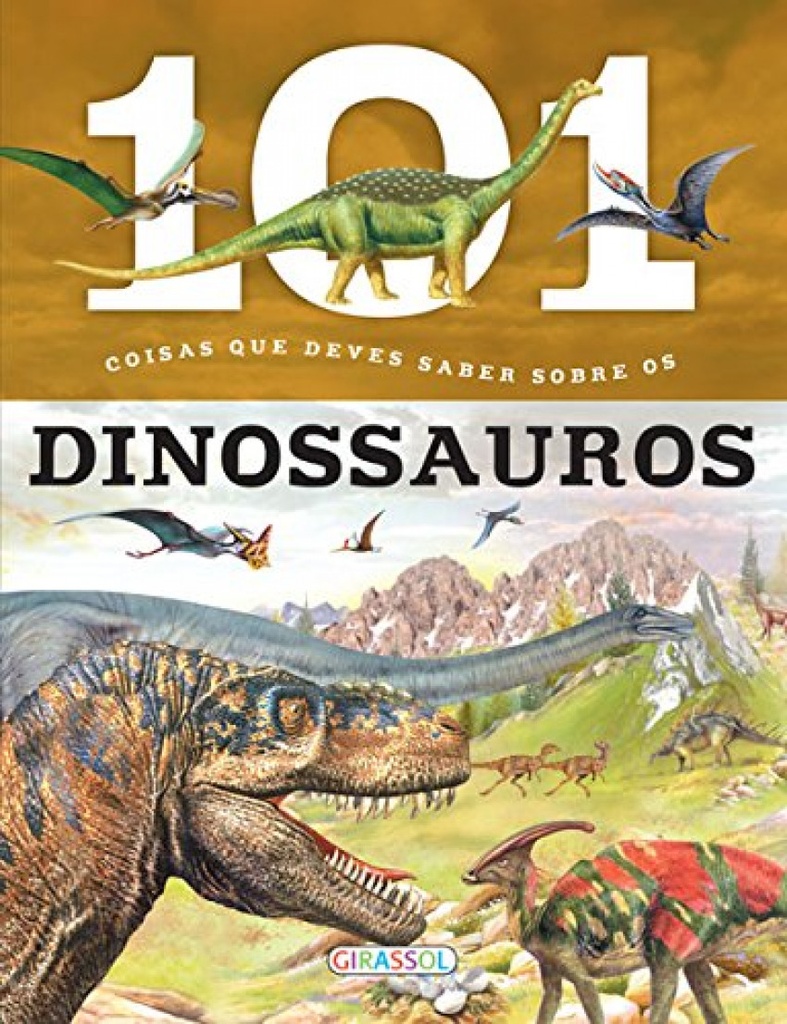 [9789896338053] 101 Coisas que Deves Saber Sobre Os Dinossauros