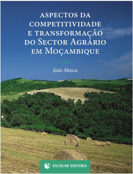 [9789896700492] Aspectos da Competitividade e TransformaÇao do Sector Agrário em MoÇambique