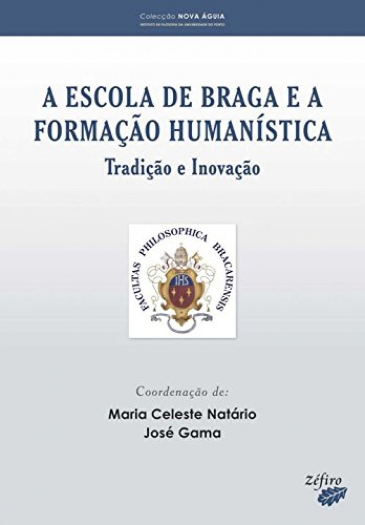 [9789896770310] A Escola de Braga e a Formação Humanística: Tradição e Inovação