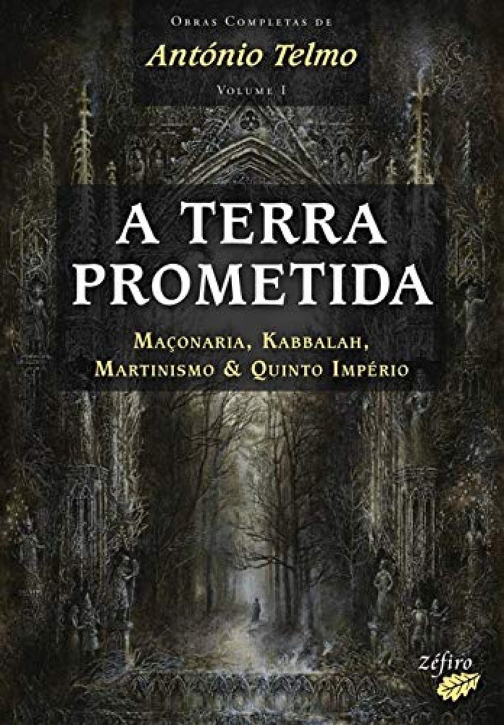 [9789896771157] A Terra Prometida: Maçonaria, Kabbalah, Martinismo & Quinto Império