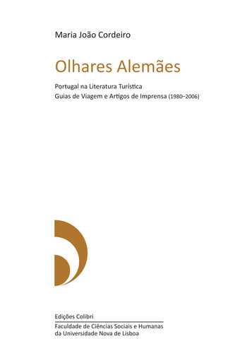 [9789896890070] Olhares Alemãesportugal Na Literatura Turística. Guias de Viagem e Artigos de Im