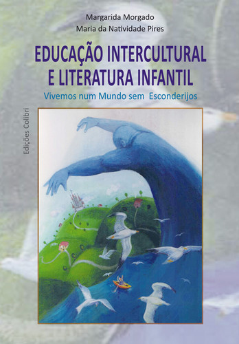 [9789896890216] Educação Intercultural e Literatura Infantil Vivemos Num Mundo Sem Esconderijos