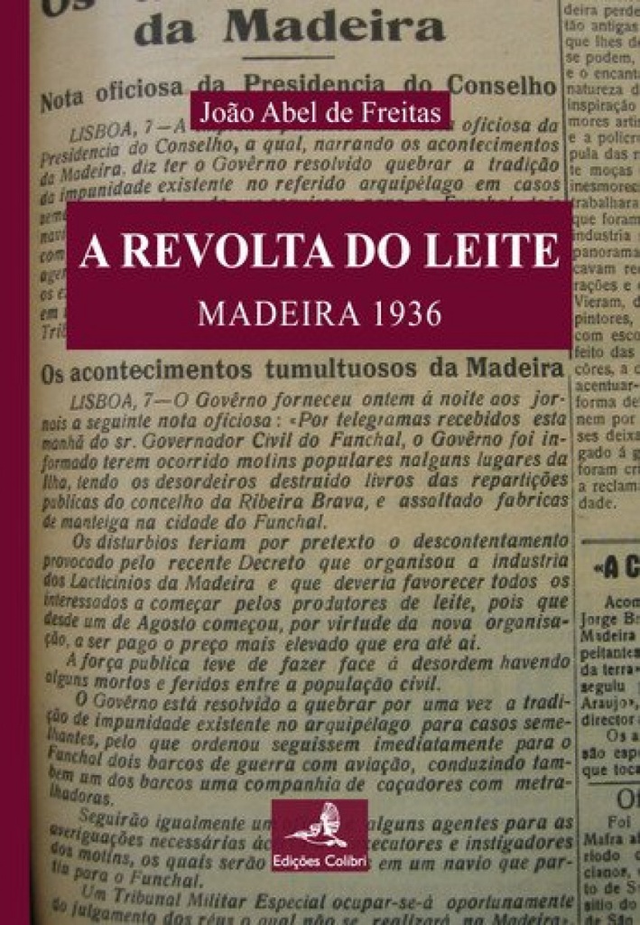 [9789896890803] A Revolta Do Leite Madeira 1936
