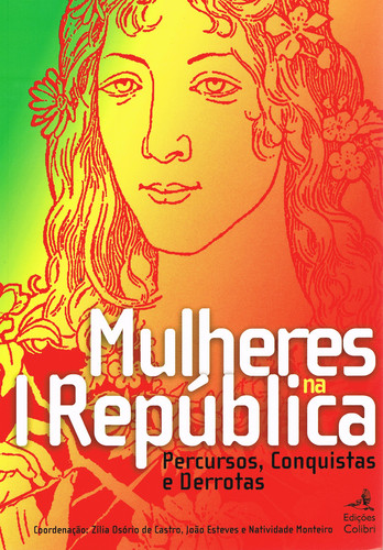 [9789896890889] Mulheres Na Primeira Repúblicapercursos, Conquistas e Derrotas