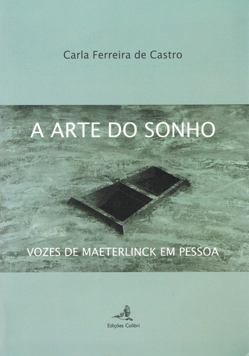 [9789896891152] A Arte Do Sonho - Vozes de Maeterlink Em Pessoa