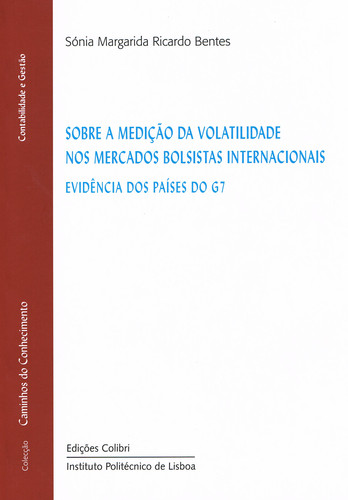 [9789896891244] Sobre a Medição Da Volatilidade Nos Mercados Bolsistas Internacionais -evidência