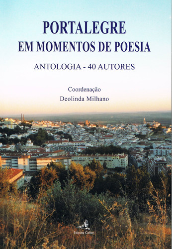 [9789896891350] Portalegre Em Momentos de Poesiaantologia: 40 Autores