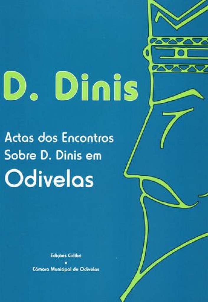 [9789896891411] D. Dinis - Actas dos Encontros sobre D. Dinis em ODIVELAS
