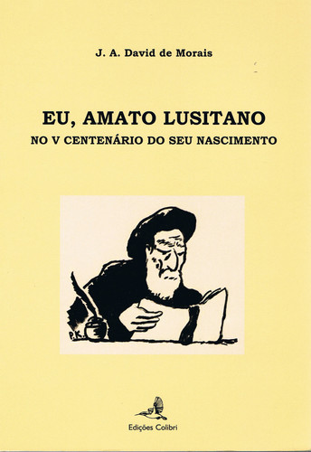 [9789896891572] Eu, Amato Lusitanono V Centenário Do Seu Nascimento