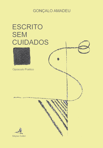 [9789896891718] Escrito Sem Cuidados . Opúsculo Poético