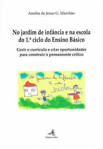 [9789896891879] No jardim de infância e na escola do 1.º ciclo do Ensino Básico - Gerir o curríc