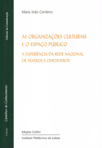 [9789896892081] As Organizações Culturais e o Espaço Público - A Experiência da Rede Nacional de