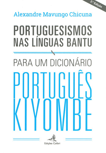 [9789896893194] Portuguesismos Nas Línguas Bantupara Um Dicionário Português Kiyombe