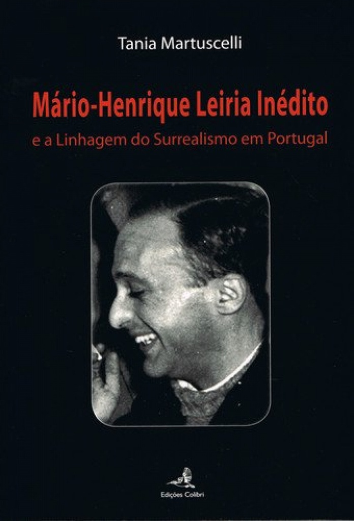 [9789896893330] Mário-henrique Leiria Inéditoe a Linhagem Do Surrealismo Em Portugal