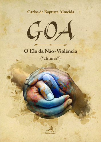 [9789896893361] Goa Û o Elo Da Não-violência - (AHIMSAö)