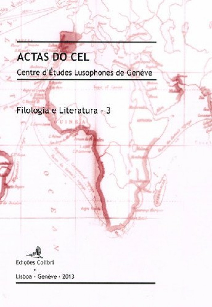 [9789896893590] Filologia e Literatura û 3 - ACTAS DO CEL. Centre dÆÉtudes Lusophones de Genève