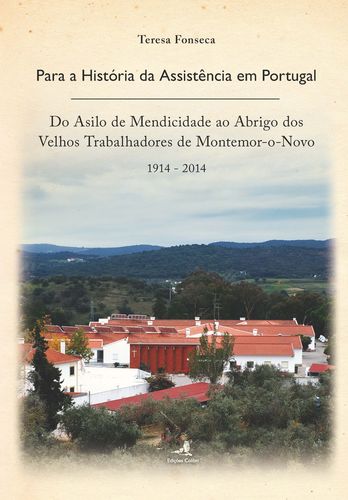 [9789896893675] Para a História da Assistência em Portugal - Do Asilo de Mendicidade ao Abrigo d