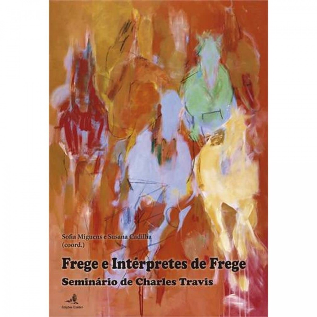 [9789896893835] Frege e Intérpretes de Frege - Seminário de Charles Travis