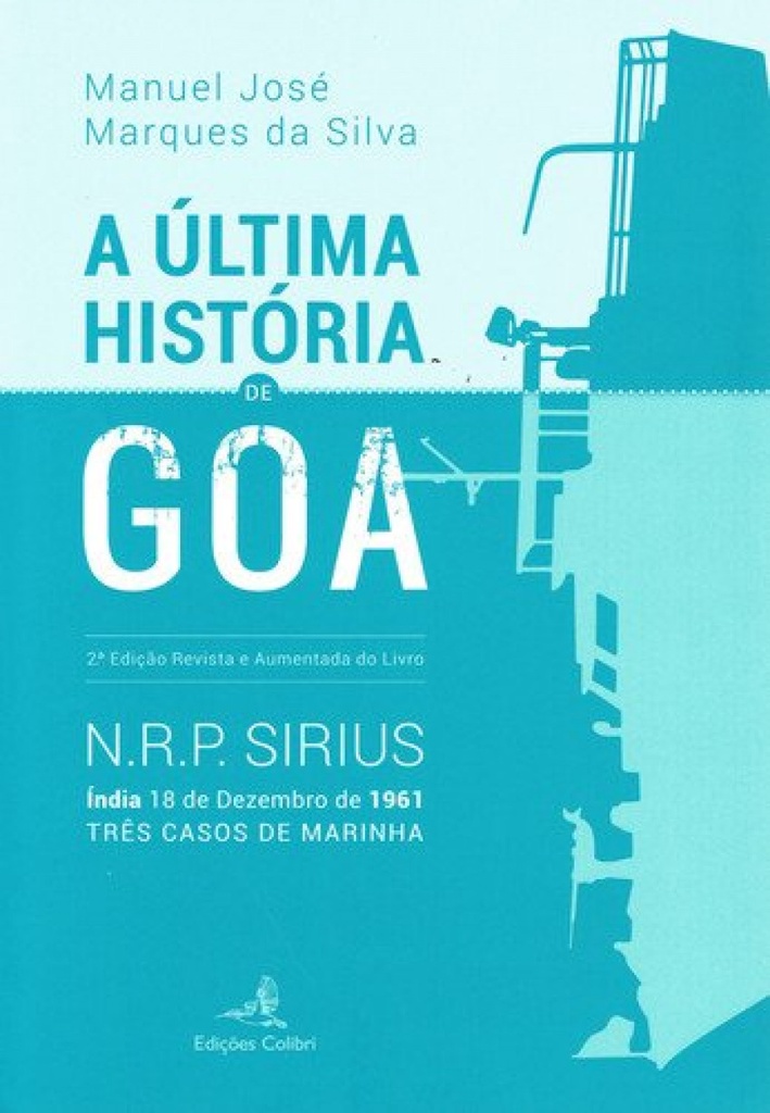 [9789896894580] A Última História de Goa 2.ª Ed. Revista e Aumentada de N.r.p. Sirius. Índia 18