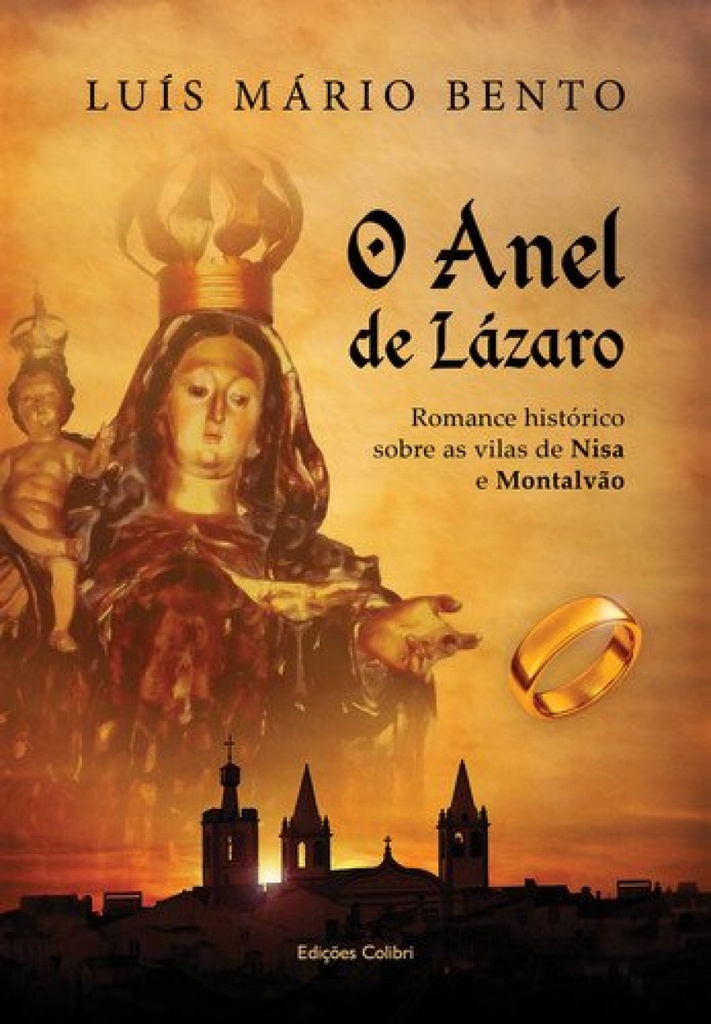 [9789896894849] O Anel de Lázaroromance Histórico Sobre As Vilas de Nisa e Montalvão