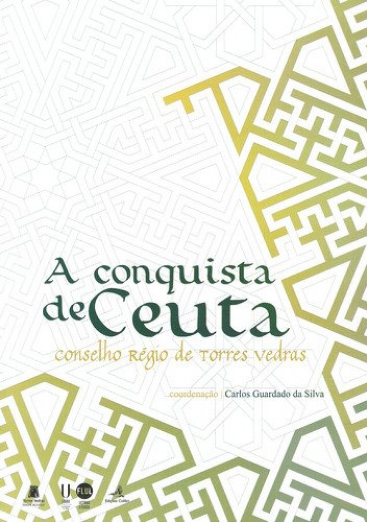 [9789896894948] A Conquista de Ceuta - Conselho Régio de Torres Vedras