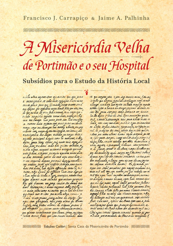 [9789896895426] A Misericórdia Velha de Portimão e o seu Hospital - Subsídios para o Estudo da H