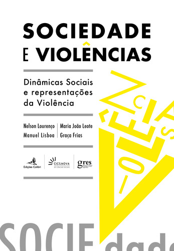 [9789896895877] Sociedade e Violencias: Dinamicas Sociais e Representacoes de Violencia