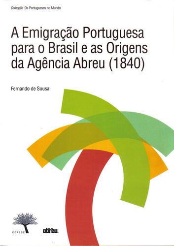 [9789898070418] A Emigração Portugueda para o Brasil e As Origens Da Agência Abreu