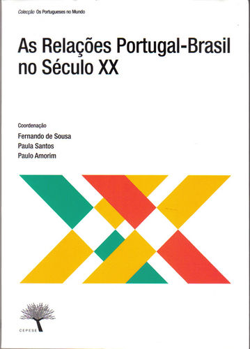 [9789898070562] As Relações Portugal-brasil No Século XX