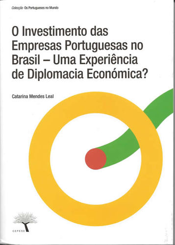 [9789898070906] O Investimento Das Empresas Portuguesas No Brasil, Uma Experiência de Diplomacia