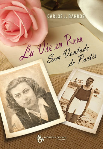 [9789898070913] La vie em rose, sem vontade de partir