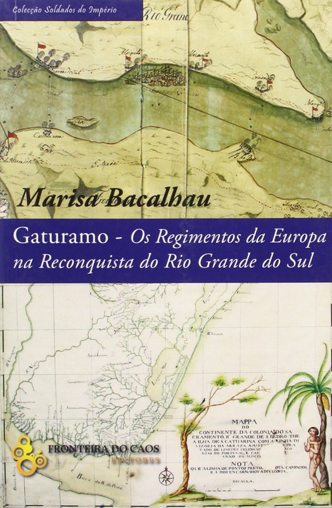[9789898070951] Gaturamo - Os Regimentos Da Europa Na Reconquista Do Rio Grande Do Sul