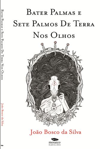 [9789898253729] Bater Palmas e Sete Palmos de Terra Nos Olhos