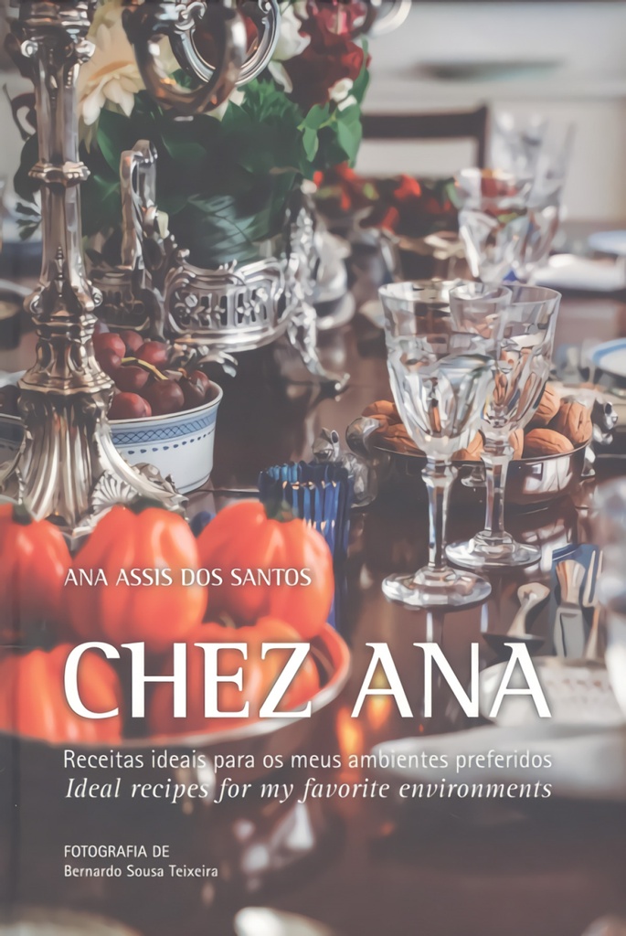 [9789898410894] Chez Ana: Receitas Ideais para Os Meus Ambientes Preferidos