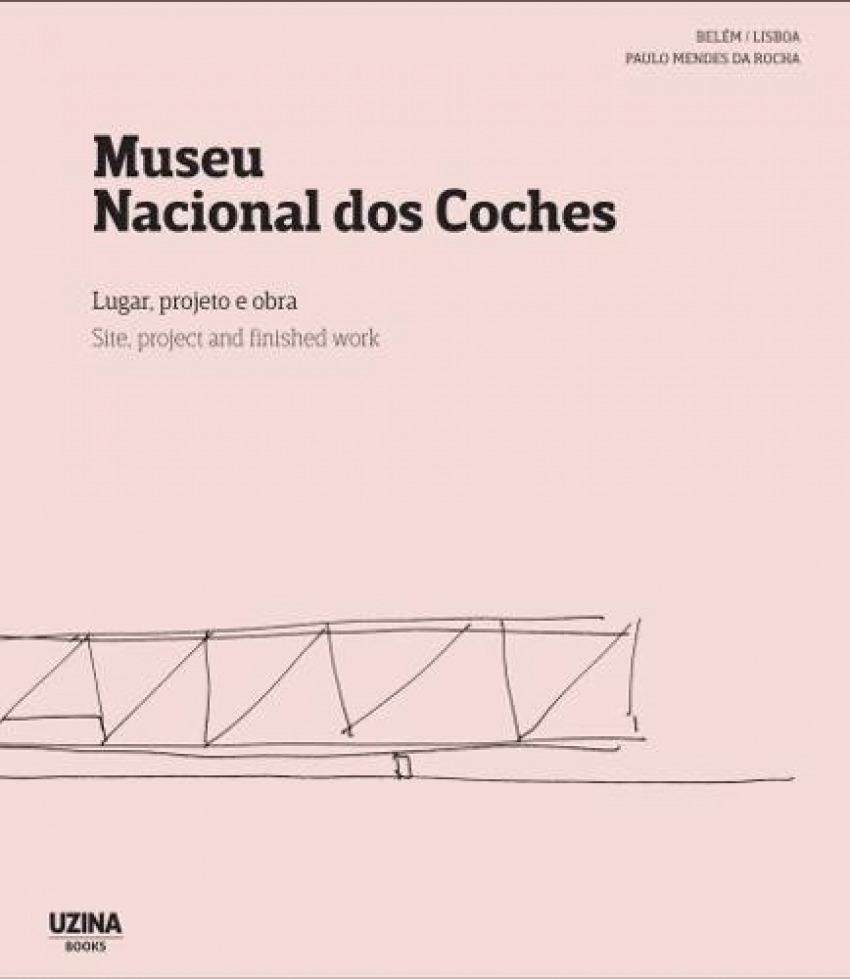 [9789898456786] Museu Nacional dos Coches, Lugar, arquiteto, Projeto e Obra