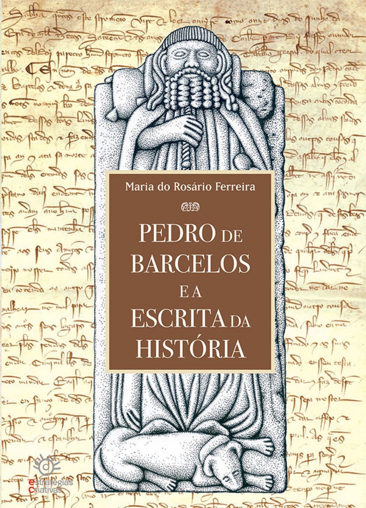 [9789898459640] Pedro de Barcelos e a Escrita Da História