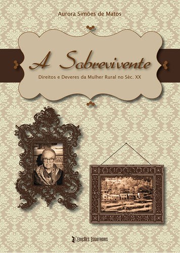 [9789898514936] A Sobrevivente - Direitos e Deveres da Mulher Rural no Séc. XX