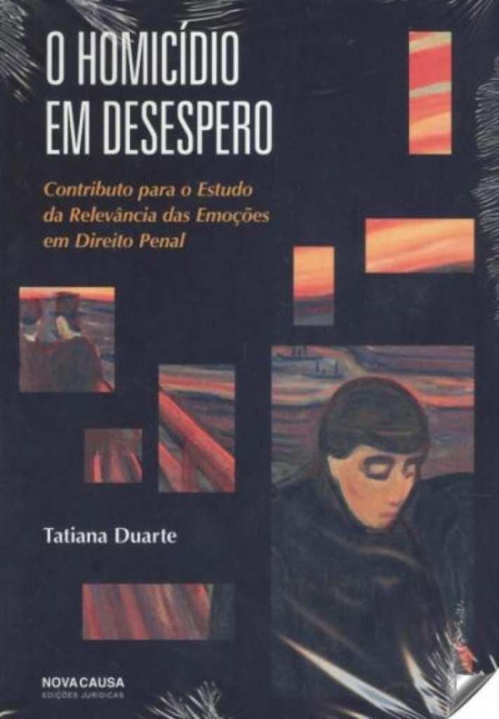 [9789898515711] O Homicídio Em Desespero: Contributo para o Estudo Da Relevância Das Emoções Em
