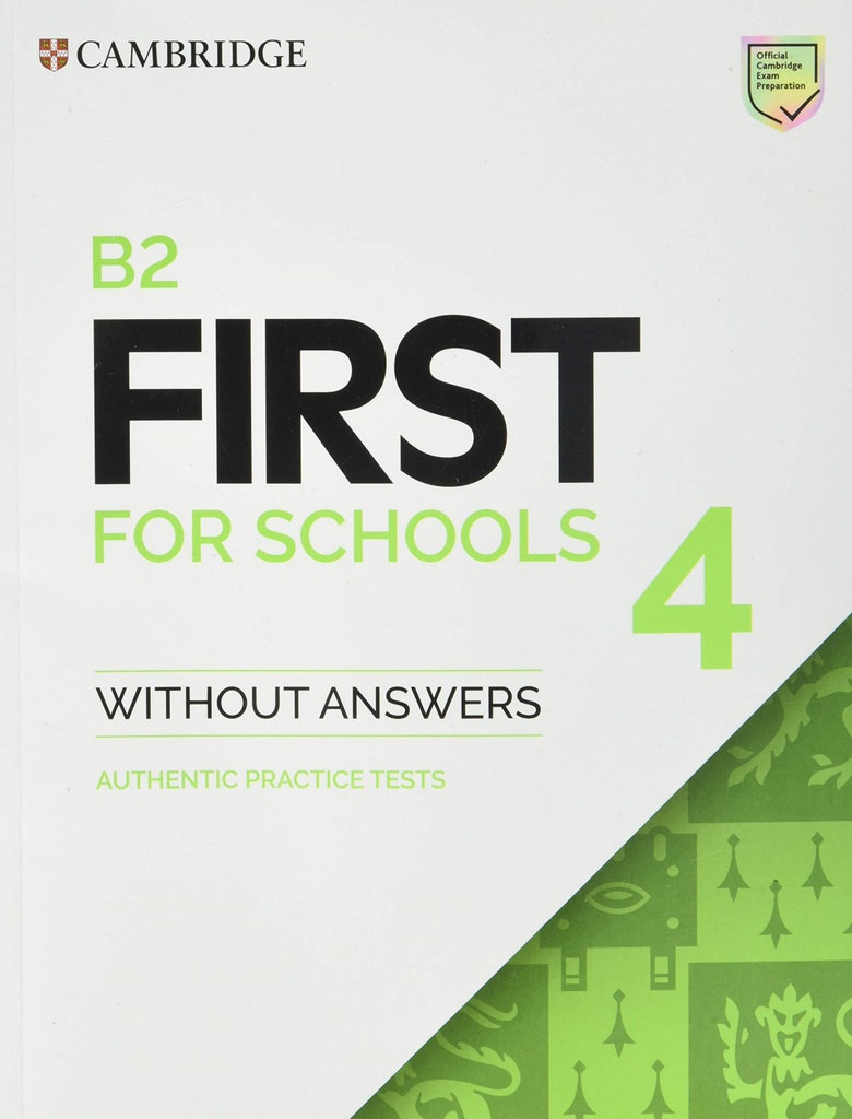 [9781108748056] B2 First for Schools 4. Student's Book without Answers.
