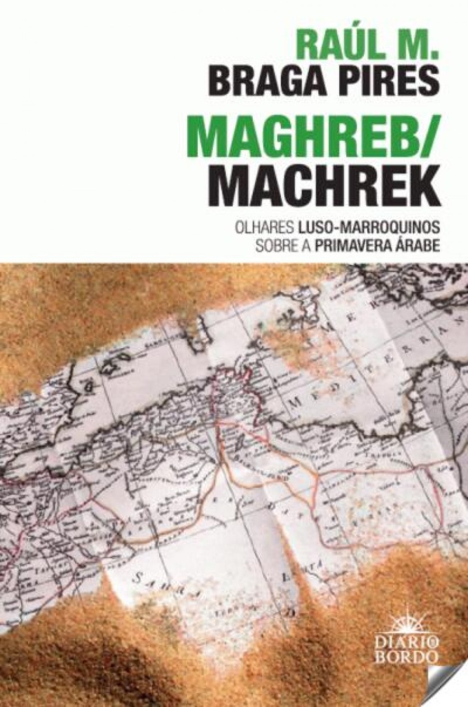 [9789898554215] Maghreb/Machrek - Olhares Luso-Marroquinos sobre Primavera Árabe